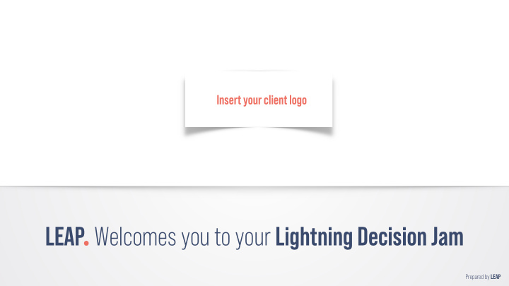 leap welcomes you to your lightning decision jam