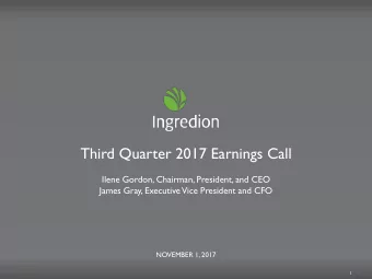 Third Quarter 2017 Earnings Call  Ilene Gordon, Chairman, President, and CEO  James Gray, Executive