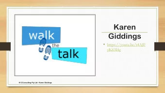 Karen  Giddings  https://youtu.be/t4AJF  yK63Hg  K G Consulting Pty Ltd - Karen Giddings  This
