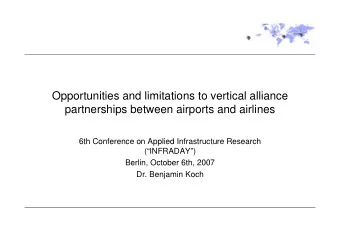 Opportunities and limitations to vertical alliance  partnerships between airports and airlines  6th