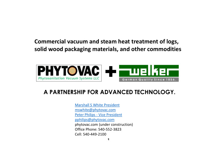 commercial vacuum and steam heat treatment of logs solid