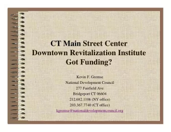 CT Main Street Center  Downtown Revitalization Institute  Got Funding?  2  AndreaPareira