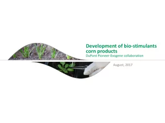 Development of bio-stimulants  corn products  DuPont Pioneer-Evogene collaboration  August, 2017