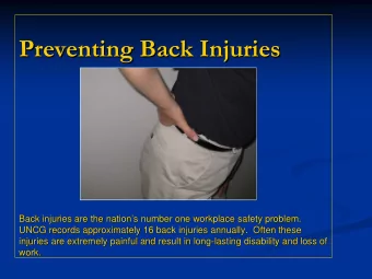 Preventing Back Injuries  Preventing Back Injuries  Back injuries are the nation  s number