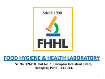 FOOD HYGIENE &amp; HEALTH LABORATORY  Sr. No. 126/10, Plot No. 1, Hadapsar Industrial Estate,