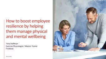 How to boost employee  resilience by helping  them manage physical  and mental wellbeing  Tiina