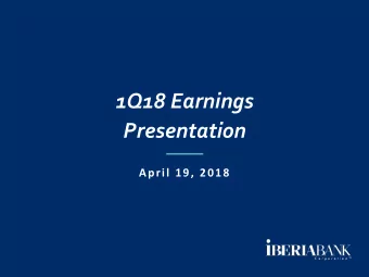 1Q18 Earnings  Presentation  April 19, 2018  Safe Harbor And Non-GAAP Financial Measures  Safe