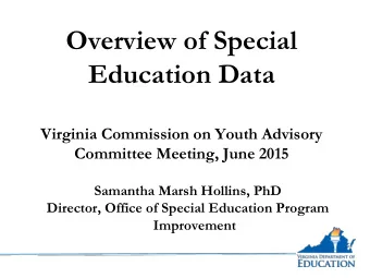 Overview of Special  Education Data  Virginia Commission on Youth Advisory  Committee Meeting, June