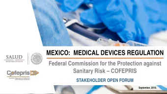 MEXICO:  MEDICAL DEVICES REGULATION  Federal Commission for the Protection against  Sanitary Risk