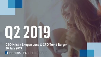 CEO Kristin Skogen Lund &amp; CFO Trond Berger  16 July 2019  Disclaimer  This presentation