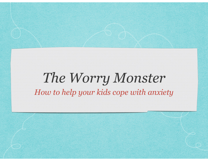the worry monster
