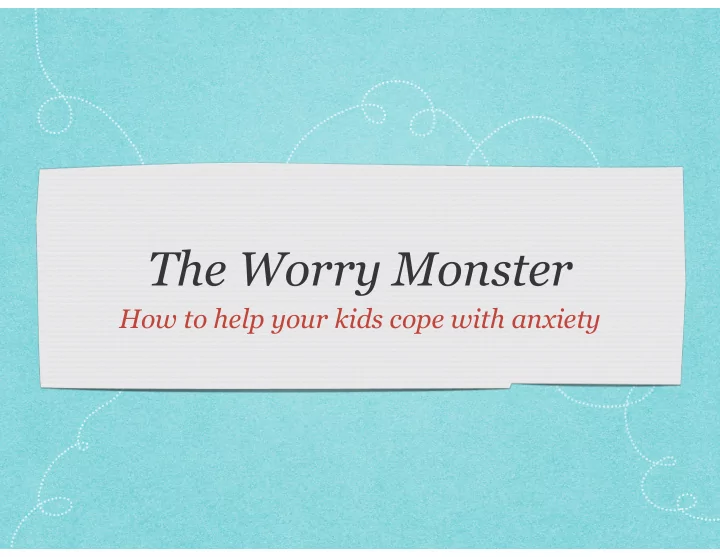 the worry monster