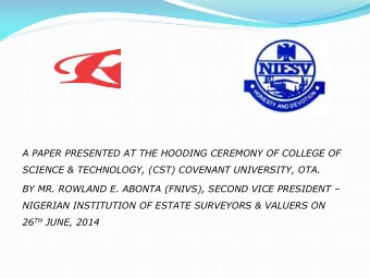 R  @  A PAPER PRESENTED AT THE HOODING CEREMONY OF COLLEGE OF  SCIENCE &amp; TECHNOLOGY, (CST)