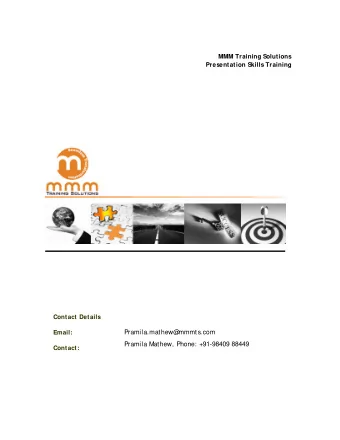 MMM Training Solutions  Presentation Skills Training  Contact Details  Pramila.mathew@  mmmts.com