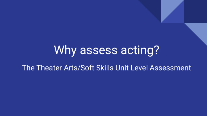 why assess acting