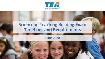 Science of Teaching Reading Exam  Timelines and Requirements  June 2020  Todays Objectives