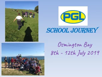 Osmington Bay  8th - 12th July 2019  The Accommodation at  Osmington Bay    Osmington Bay is in