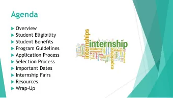 INTERNS  Overview  Student Eligibility  Student Benefits  Program Guidelines