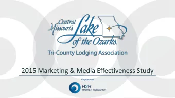 2015 Marketing &amp; Media Effectiveness Study  Prepared by  Project Overview  PURPOSE The purpose