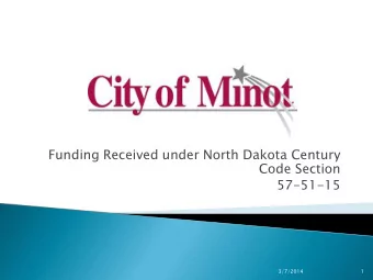 Funding Received under North Dakota Century  Code Section  57-51-15  3/7/2014  1  The funds