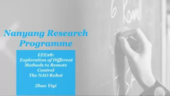 Nanyang Research  Programme  EEE28:  Exploration of Different  Methods to Remote  Control  The NAO
