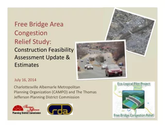 Free Bridge Area  Congestion Relief Study: Construction Feasibility Assessment Update &amp;