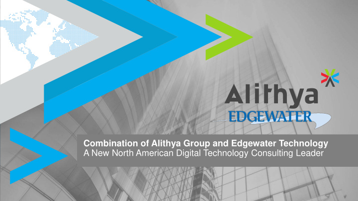 combination of alithya group and edgewater technology a