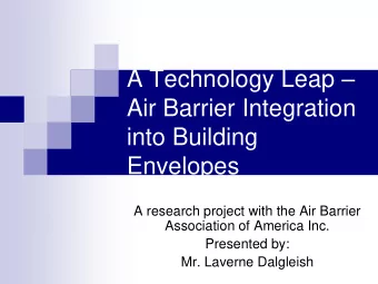 A Technology Leap   Air Barrier Integration  into Building  Envelopes  A research project with