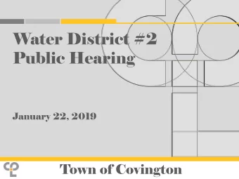 Water District #2  Public Hearing  January 22, 2019  Town of Covington  History  Town of Covington