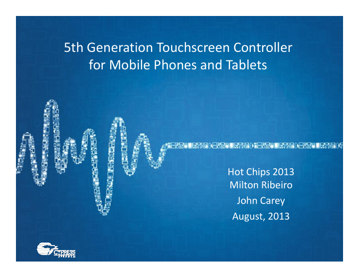 5th generation touchscreen controller for mobile phones
