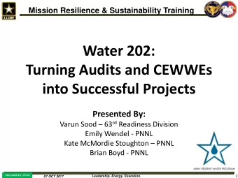 Turning Audits and CEWWEs  into Successful Projects  Presented By: Varun Sood  63 rd Readiness
