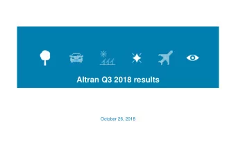 Altran Q3 2018 results  October 26, 2018  Disclaimer  This presentation has been prepared by Altran
