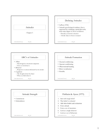 Defining Attitudes   LaPiere (1934)  Attitudes   Attitude: psychological tendency that is