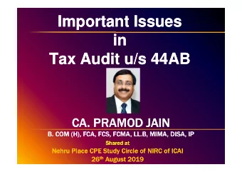 Important Issues  Important Issues  in  in  Tax Audit u/s 44AB  Tax Audit u/s 44AB