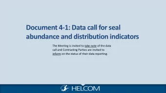 abundance and distribution indicators  The Meeting is invited to take note of the data  call and