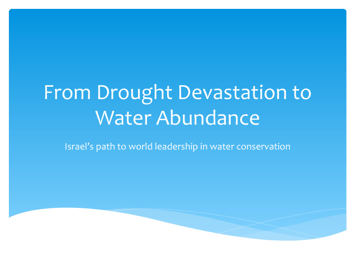 from drought devastation to water abundance