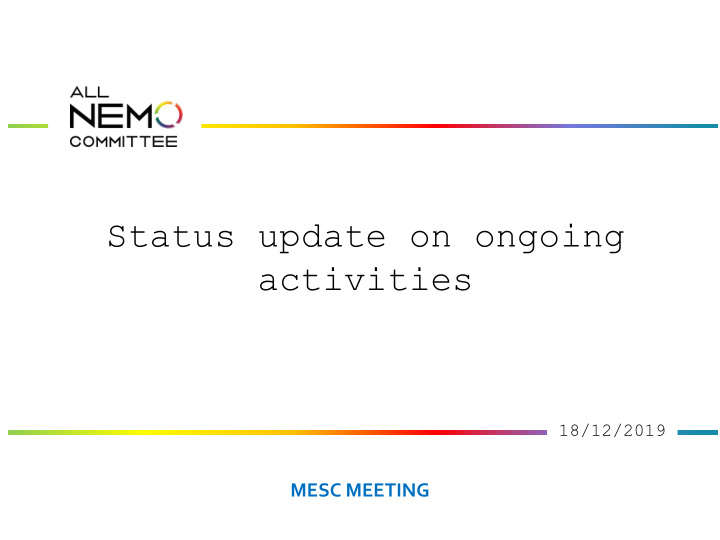 status update on ongoing activities