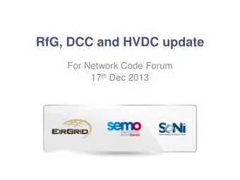 RfG, DCC and HVDC update  For Network Code Forum 17 th Dec 2013  Update on Connection Codes  NC RfG