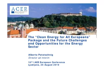 The Clean Energy for All Europeans  Package and the Future Challenges  and Opportunities for