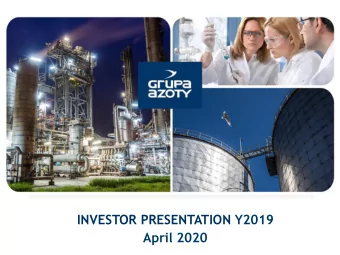 INVESTOR PRESENTATION Y2019  April 2020  2  GRUPA AZOTY AT A GLANCE  KEY DATA  FINACIAL RESULTS