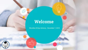 Welcome  Shoreline HiCap Advisory - November 7, 2018  2  Our Norms/Agreements:  Utilize what you