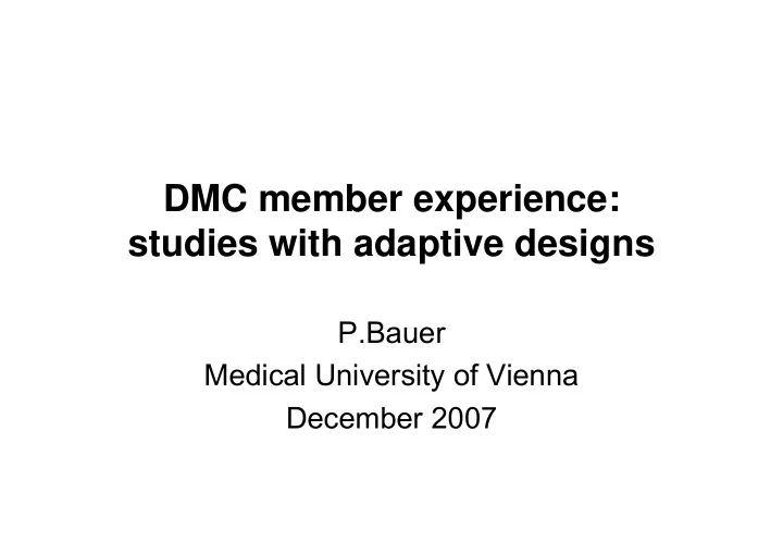 dmc member experience studies with adaptive designs