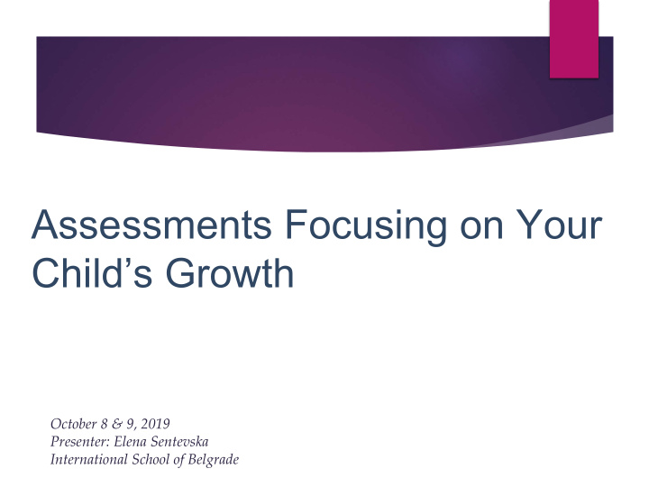 assessments focusing on your child s growth