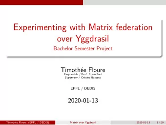 Experimenting with Matrix federation  over Yggdrasil  Bachelor Semester Project  Timothe Floure