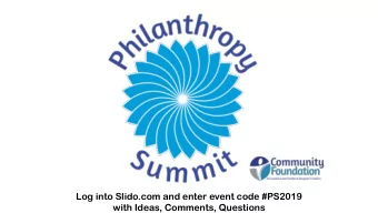 Log into Slido.com and enter event code #PS2019  Log into Slido.com and enter event code #PS2019