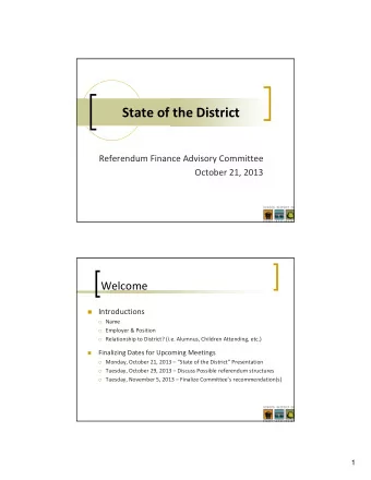 State of the District Referendum Finance Advisory Committee October 21, 2013  Welcome