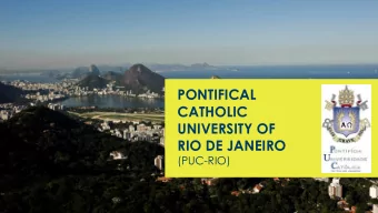 CATHOLIC  UNIVERSITY OF  RIO DE JANEIRO  (PUC-RIO)  WELCOME  TO PUC-RIO  HISTORY AND  PUC-Rio  was