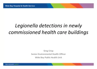 commissioned health care buildings  Greg Crisp  Senior Environmental Health Officer  Wide Bay