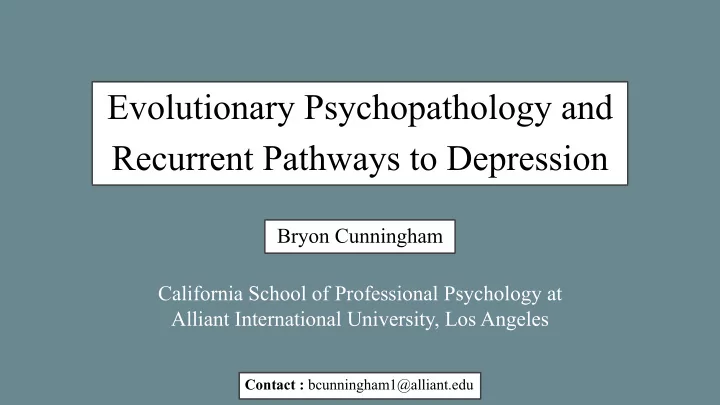 evolutionary psychopathology and recurrent pathways to