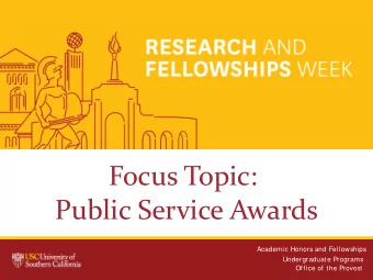 Focus Topic:  Public Service Awards  Academic Honors and Fellowships  Undergraduate Programs
